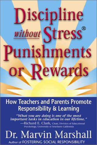 9780970060617: Discipline Without Stress Punishments or Rewards: How Teachers and Parents Promote Responsibility & Learning