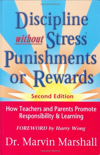 9780970060624: Discipline Without Stress Punishments or Rewards: How Teachers and Parents Promote Responsibility & Learning: How Teachers & Parents Promote Responsibility & Learning