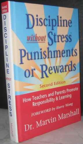9780970060624: Discipline Without Stress Punishments or Rewards: How Teachers and Parents Promote Responsibility & Learning
