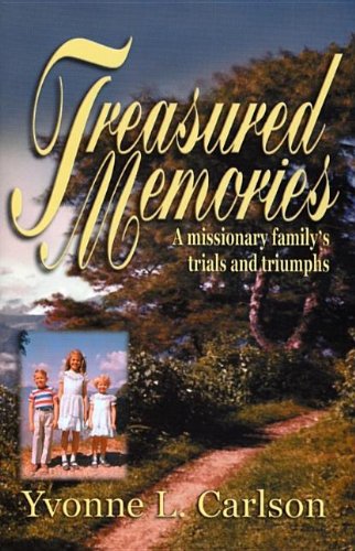Stock image for Treasured memories ;: A missionary family's trials and triumphs for sale by Gulf Coast Books