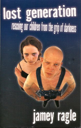 Imagen de archivo de Lost Generation: Rescuing Our Children From the Grip of Darkness a la venta por RiLaoghaire