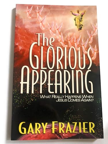 Stock image for The Glorious Appearing: What Really Happens When Jesus Comes Again? for sale by Better World Books: West