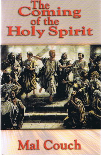 The Coming of the Holy Spirit (9780970063984) by Mal Couch
