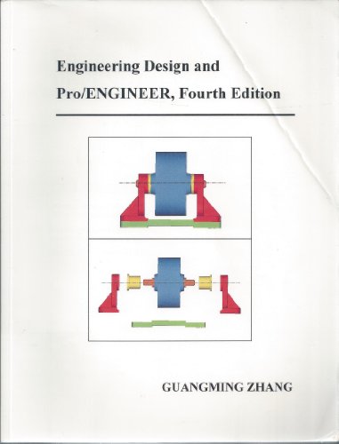 Engineering Design & Pro/Engineer (9780970067531) by Zhang, Guangming