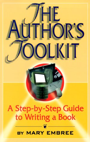Beispielbild fr The Author's Toolkit : A Step-by-Step Guide to Writing a Book zum Verkauf von Better World Books