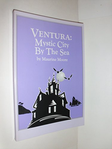 Stock image for Ventura: Mystic City by the Sea for sale by Bookmans