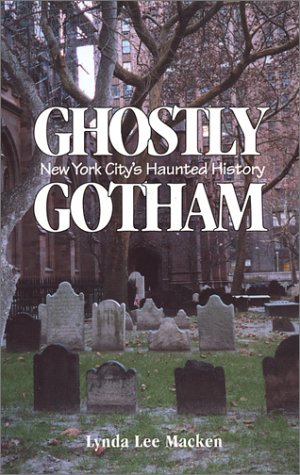 9780970071842: Ghostly Gotham, New York City's Haunted History