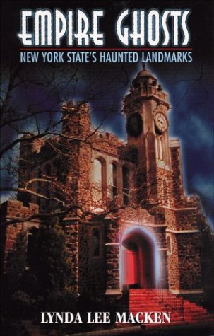 Stock image for Empire Ghosts : New York State's Haunted Landmarks for sale by Better World Books