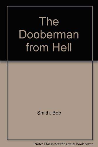 The Dooberman from Hell (9780970072139) by Smith, Bob