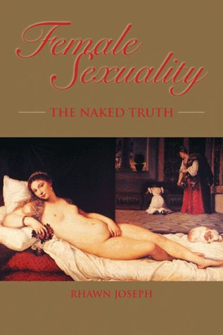 Beispielbild fr Female Sexuality : The Naked Truth zum Verkauf von Midtown Scholar Bookstore