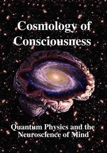 Imagen de archivo de Cosmology of Consciousness: Quantum Physics & Neuroscience of Mind a la venta por BooksRun