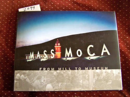 Stock image for Mass Moca: From Mill to Museum for sale by Read&Dream