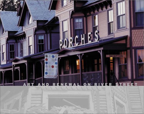 Imagen de archivo de Porches: Art and Renewal on River Street a la venta por Front Cover Books