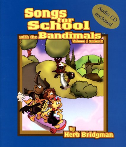 9780970075703: Songs for School: With the Bandimals, Team 1 Frieda, Javier, Thaddaeus, Darcy, Cheralie (With the Bandimals, Series 2)