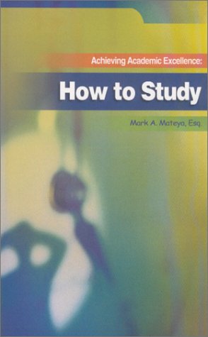 9780970078407: Achieving Academic Excellence : How to Study