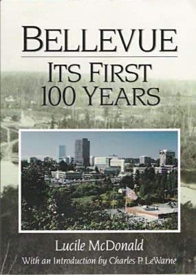 Stock image for Bellevue: The First 100 Years for sale by Better World Books: West