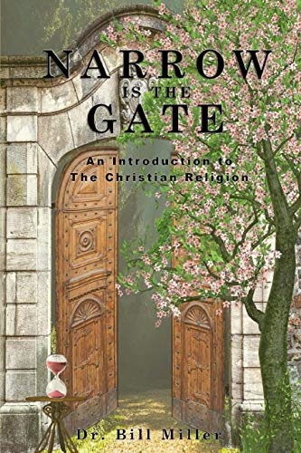 Beispielbild fr Narrow is the Gate: An Introduction to the Christian Religion zum Verkauf von SecondSale