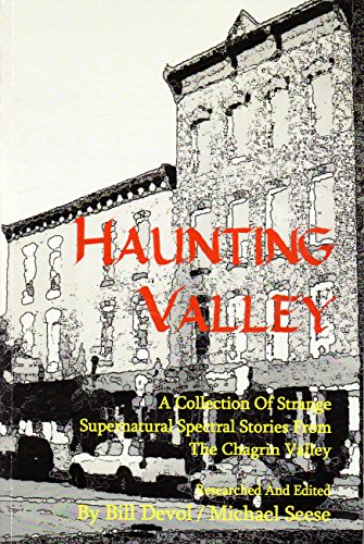 Beispielbild fr Haunting Valley: A Collection of Strange Supernatural Spectral Sotires From the Chagrin Valley zum Verkauf von Integrity Books Corp.