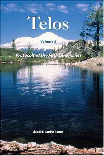 9780970090270: TELOS - Volume 3 - Protocols of the Fifth Dimension by Aurelia Louise Jones (2006) Paperback