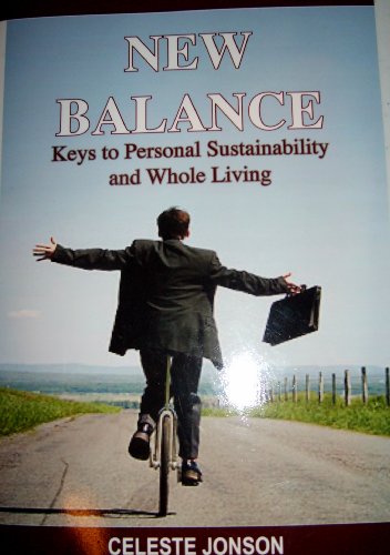 Stock image for New Balance: Keys to Personal Sustainability and Whole Living for sale by ThriftBooks-Atlanta
