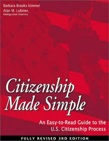 Beispielbild fr CITIZENSHIP MADE SIMPLE An Easy to Read Guide to the U. S. Citizenship Process zum Verkauf von Neil Shillington: Bookdealer/Booksearch