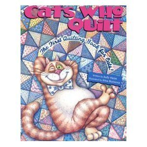 Beispielbild fr Cats Who Quilt: The First Quilting Book for Cats zum Verkauf von Wonder Book