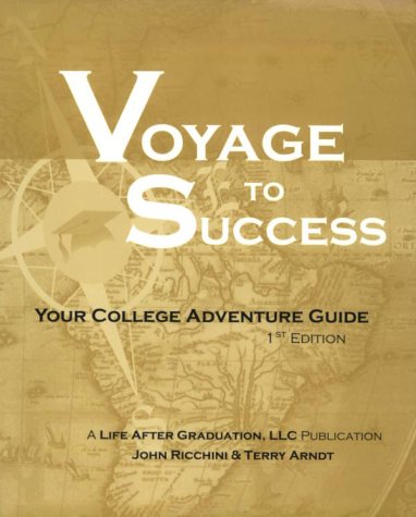 Stock image for Voyage To Success: Your College Adventure Guide for sale by RiLaoghaire