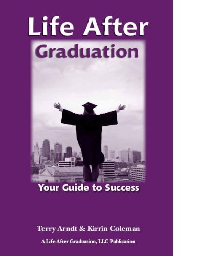 Stock image for Life After Graduation: Your Guide to Success for sale by BookHolders