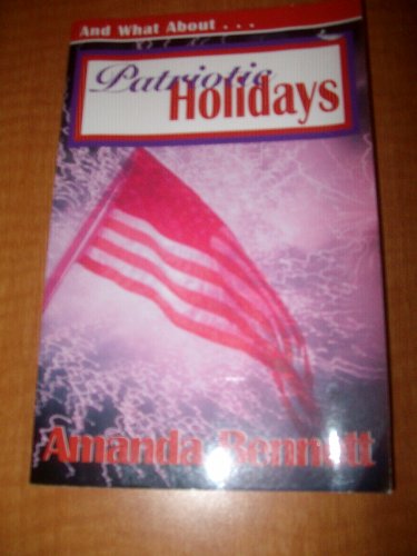 Stock image for AND WHAT ABOUT PATRIOTIC HOLIDAYS for sale by mixedbag