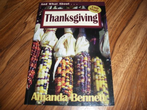 9780970094889: Title: Thanksgiving A Unit Study Guide to the Pilgrims an