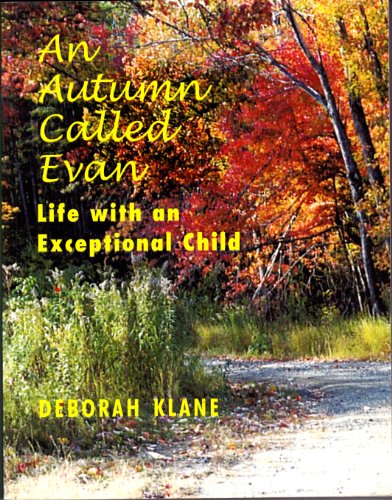 9780970097453: An Autumn Called Evan: Life With an Exceptional Child