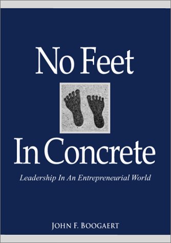 No Feet in Concrete: Leadership in an Entrepreneurial World