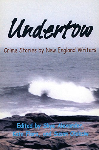 9780970098405: Undertow: Crime Stories by New England Writers