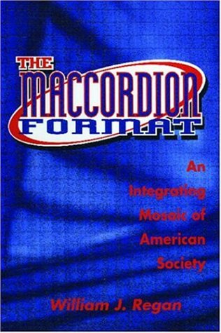 Stock image for The Maccordion Format: An Integrating Mosaic of American Society for sale by Uncle Bill's Books