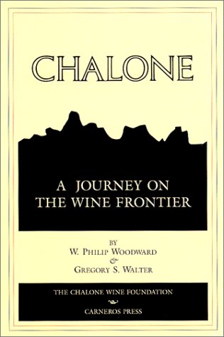 Stock image for Chalone: A Journey on the Wine Frontier for sale by Kona Bay Books