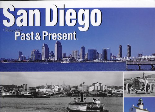 9780970103659: San Diego: Views of Past and Present (Views of the Past and Present)