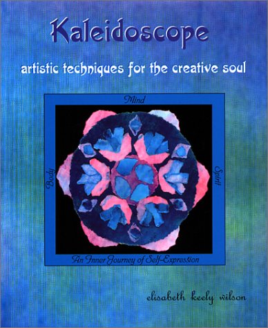 Stock image for Kaleidoscope : Artistic Techniques for the Creative Soul for sale by Books From California