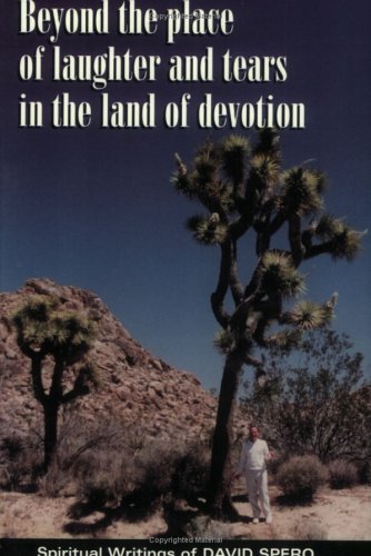 Beyond the Place of Laughter and Tears in the Land of Devotion (9780970104106) by Spero, David