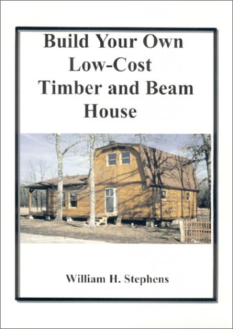 Beispielbild fr Build Your Own Low-Cost Timber and Beam House zum Verkauf von ThriftBooks-Dallas