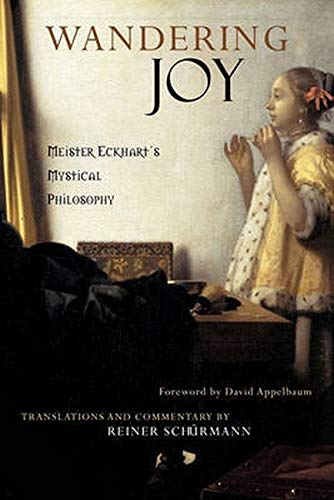 Stock image for Wandering Joy: Meister Eckhart's Mystical Philosophy for sale by WorldofBooks