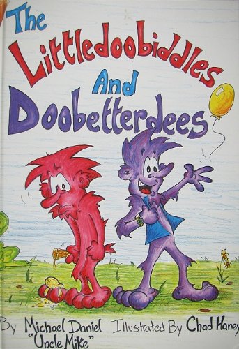 The Littledoobiddles and Doobetterdees (9780970110305) by Daniel, Michael