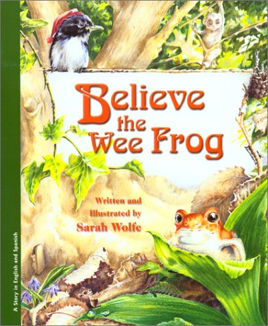 Stock image for La Pequena Rana / Believe The Wee Frog for sale by ThriftBooks-Atlanta