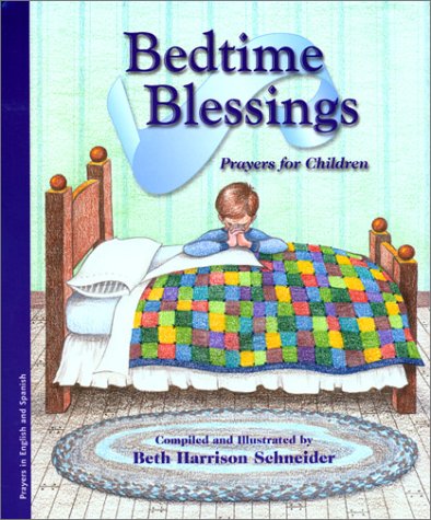 Stock image for Bendiciones Para Dormir: Oraciones Para Ninos / Bedtime Blessings: Prayers For Children (Bilingual Edition) (Prayers for Children, 1) (English and Spanish Edition) for sale by Wonder Book