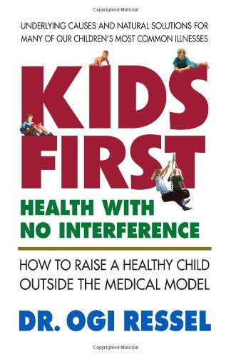 Imagen de archivo de Kids First: Health With No Interference a la venta por BookHolders
