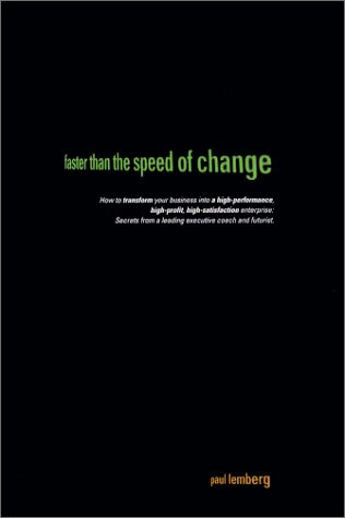 Beispielbild fr Faster Than the Speed of Change: How to Transform Your Business into a High-Perf zum Verkauf von HPB-Red