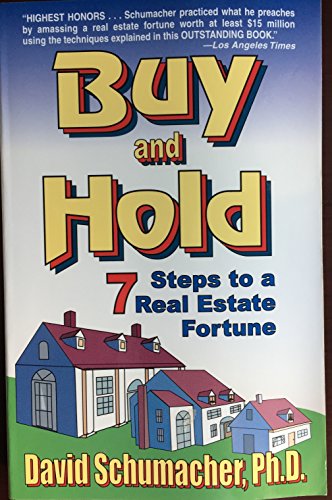 Beispielbild fr Buy and Hold: 7 Steps to a Real Estate Fortune zum Verkauf von Wonder Book