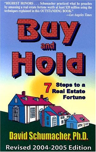 Beispielbild fr Buy & Hold 2004-2005: 7 Steps to a Real Estate Fortune zum Verkauf von BooksRun
