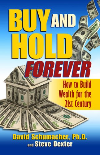 Imagen de archivo de Buy and Hold Forever : How to Build Wealth for the 21st Century a la venta por Better World Books: West