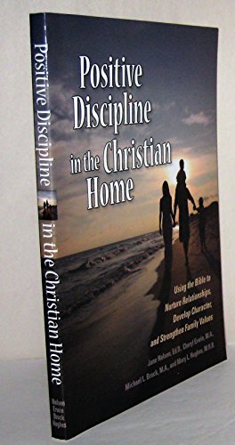 9780970119094: Positive Discipline in the Christian Home