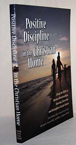Positive Discipline in the Christian Home (9780970119094) by Jane Nelsen